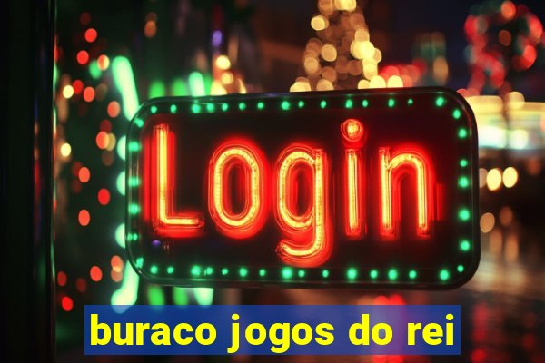 buraco jogos do rei